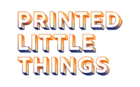 Printed Little Things