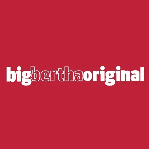 Big Bertha Original
