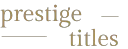 Prestige Titles