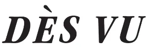 Des Vu