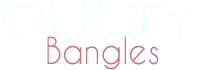 Guilty Bangles